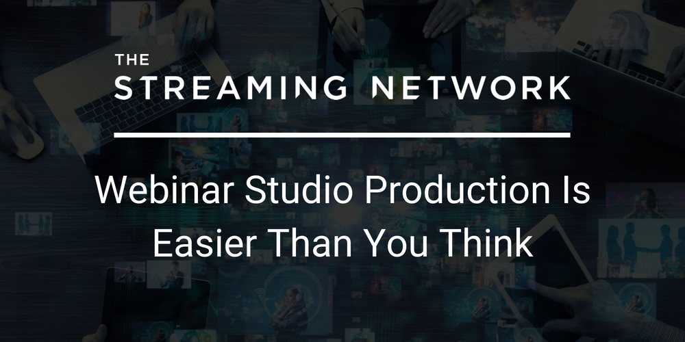 Webinar studio production is easier than you think
