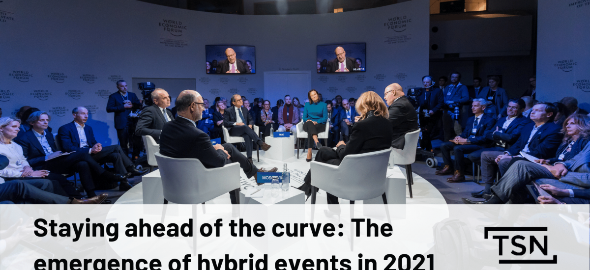Staying ahead of the curve: The emergence of hybrid events in 2021